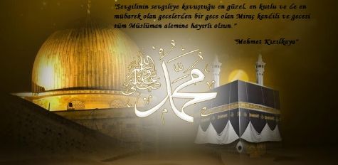 Sevgilinin Sevgiliye Kavuştuğu Gece: Miraç Gecesi